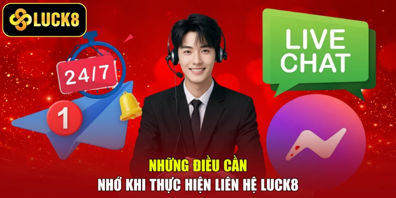Những điều cần nhớ khi thực hiện liên hệ LUCK8