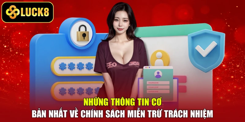Những thông tin cơ bản nhất về chính sách miễn trừ trách nhiệm